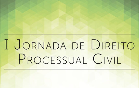 Jornada de Direito Processual Civil recebe enunciados até 5 de maio