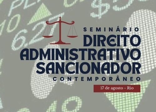 IIEDE e CVM promovem em agosto Seminário Direito Administrativo Sancionador Contemporâneo