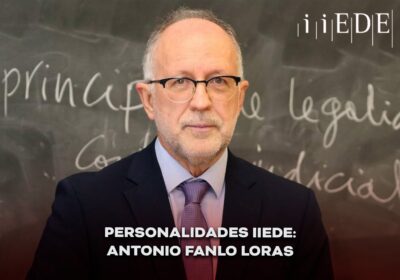 Personalidades IIEDE: Antonio Fanlo Loras