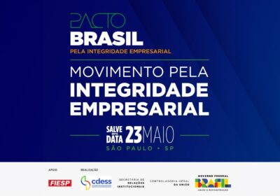 Pacto Brasil pela Integridade Empresarial ocorrerá em 23/05, em São Paulo (SP)